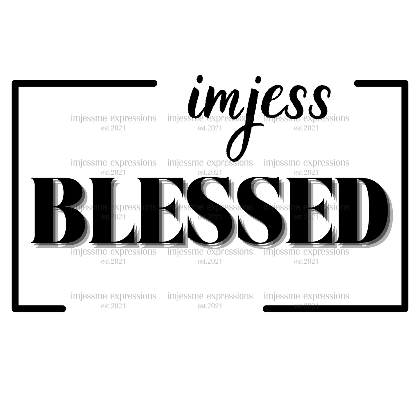 Blessed - Imjess... Signature Expressions