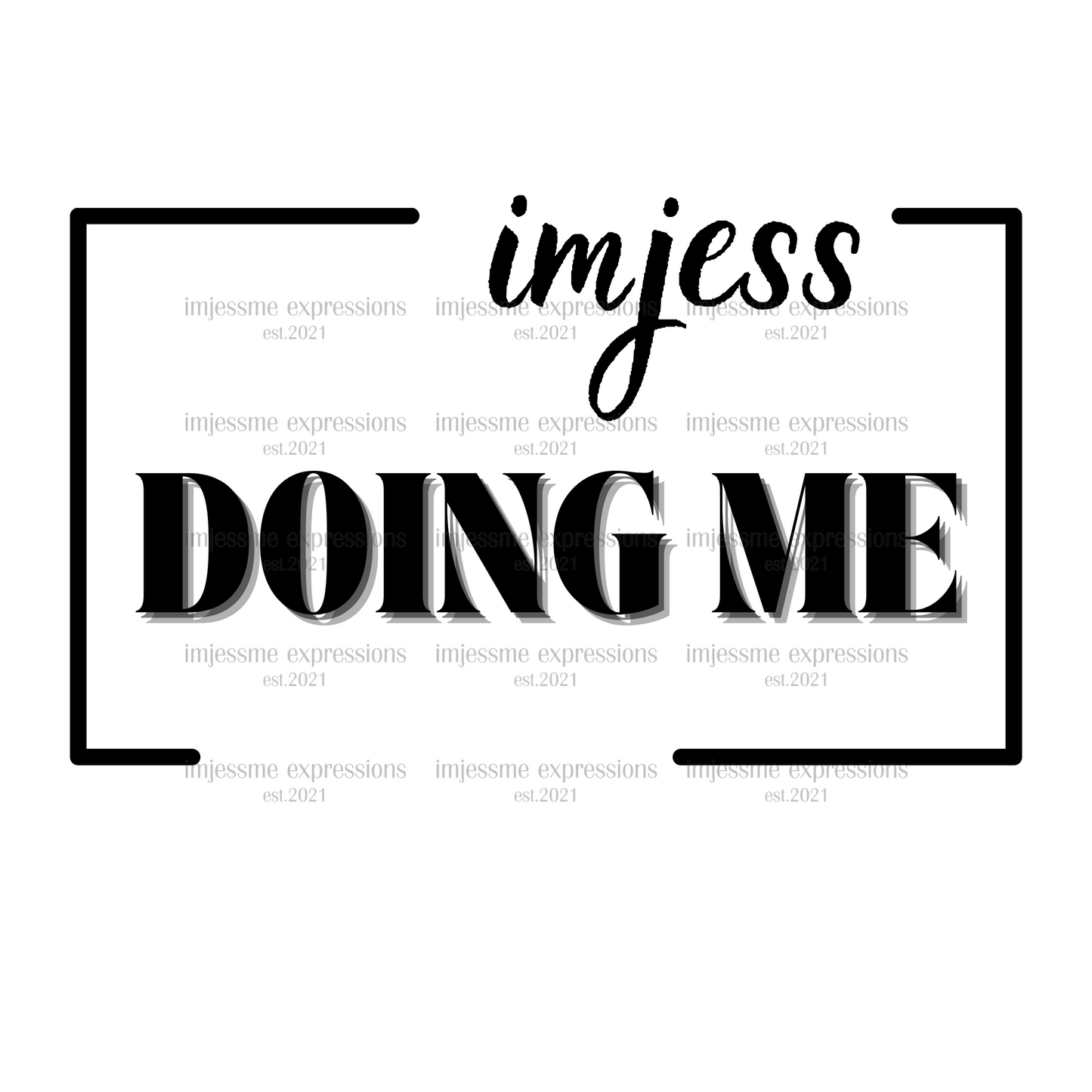 Doing Me - Imjess... Signature Expressions