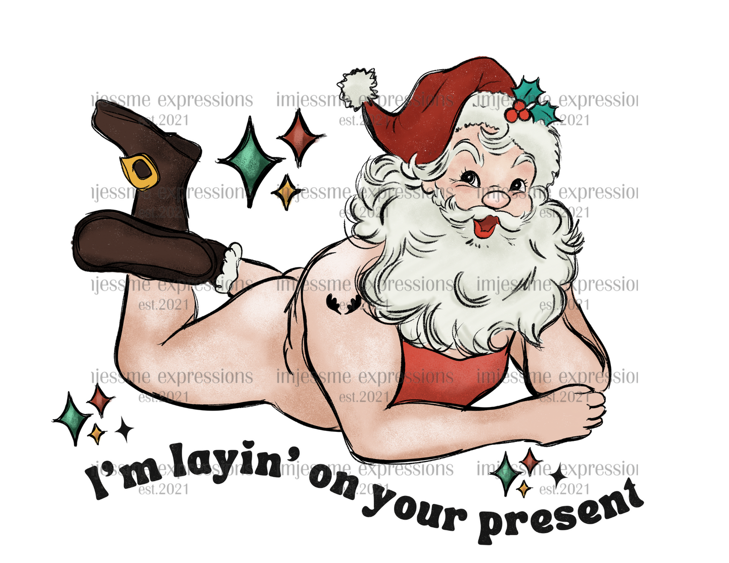 I'm Layin On Your Present - Graphic Tee