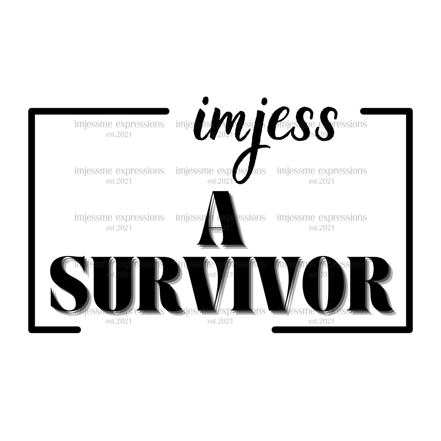 A Survivor - Imjess... Signature Expressions