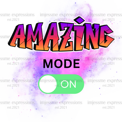 Amazing Mode On - Sublimation Graphic Tee