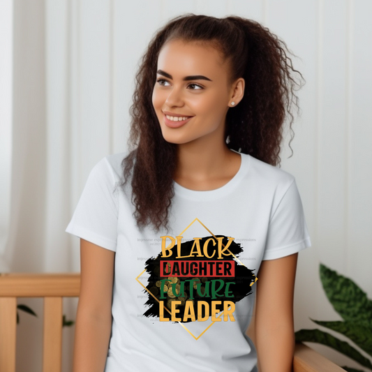 Black Daughter Future Leader - Sublimation Graphic Tee