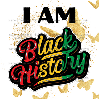 I Am Black History - Sublimation Graphic Tee