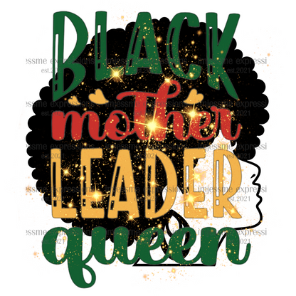 Black Mother Leader Queen - Sublimation Graphic Tee