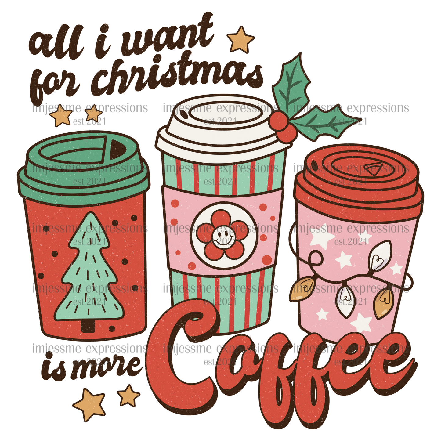 Retro-All I want for Christmas is more COFFEE - Graphic Tee