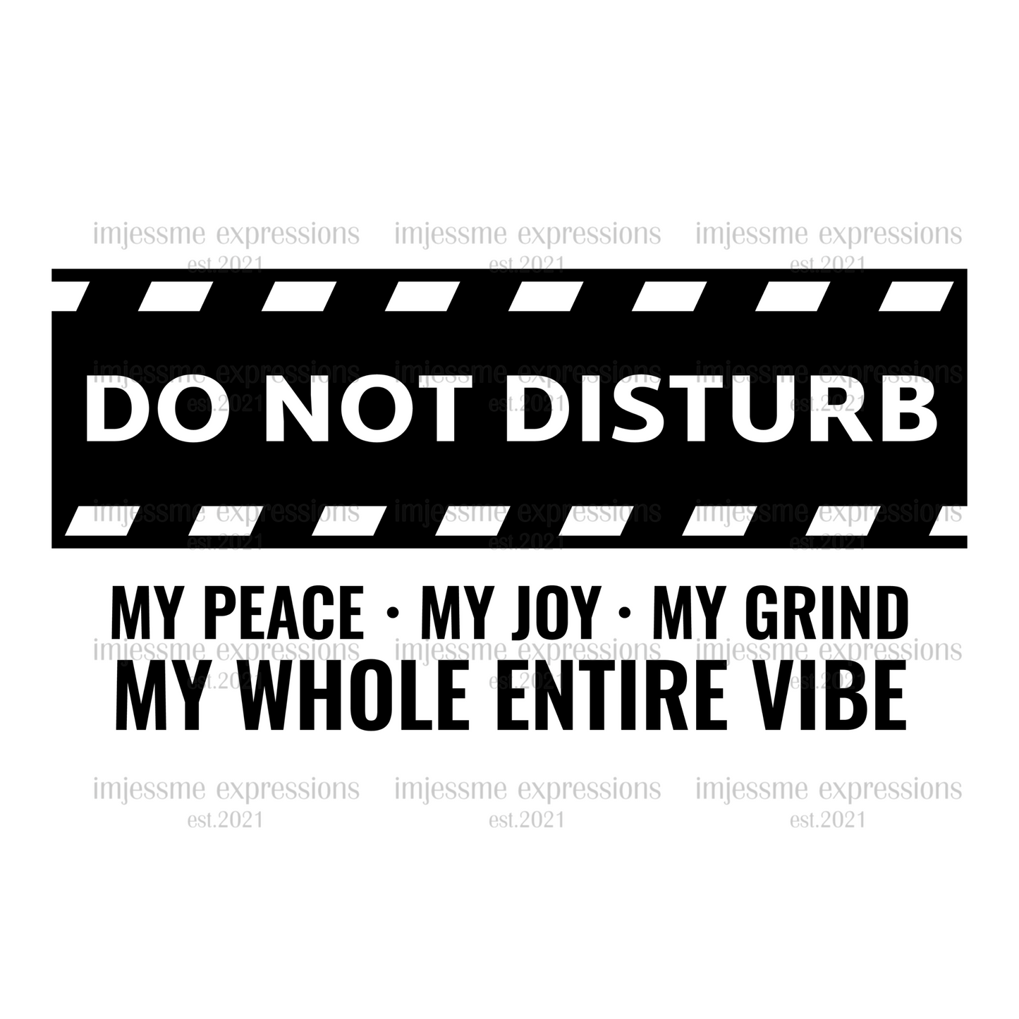 Do Not Disturb Black  - Word Art Sublimation Graphic Tee