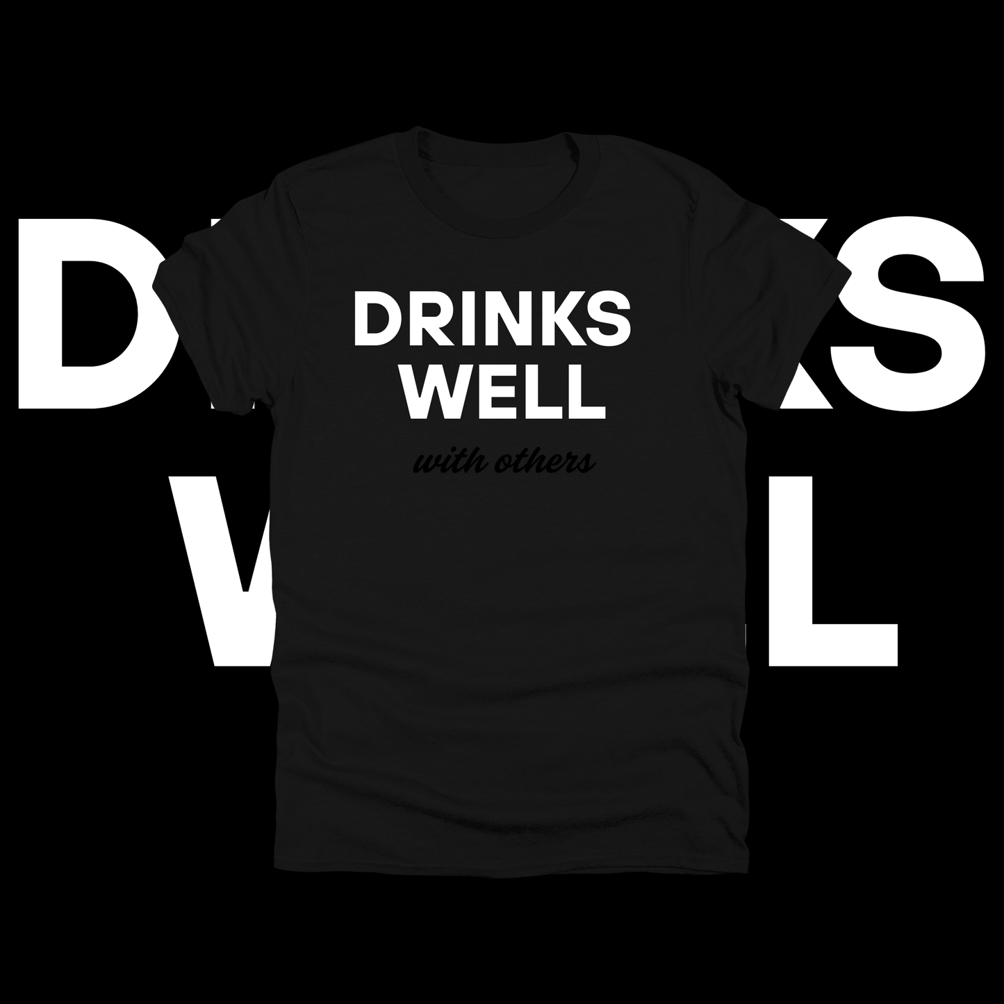 DRINKS WELL - Attitude Amplified Graphic Tee
