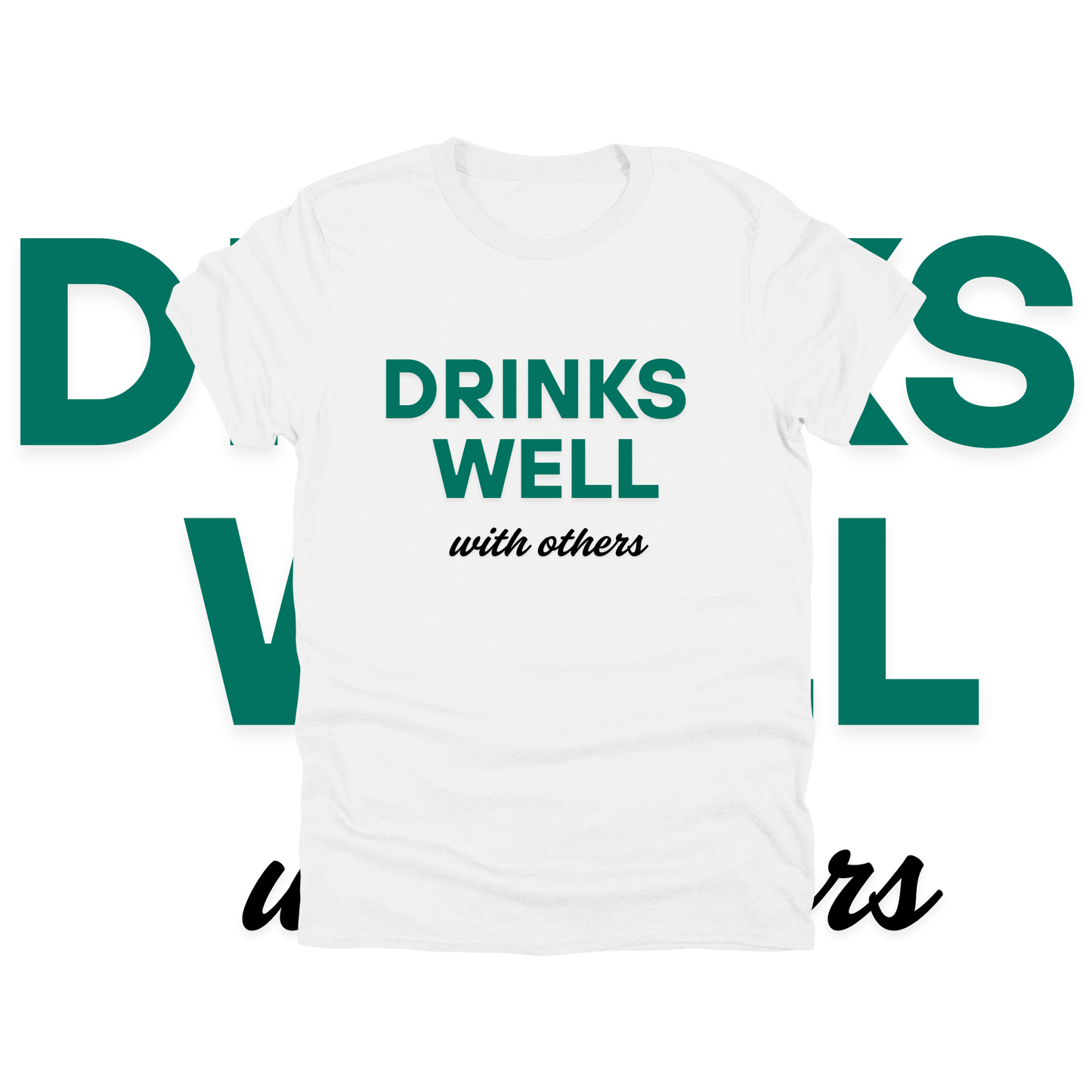 DRINKS WELL - Attitude Amplified Graphic Tee