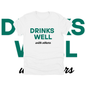 DRINKS WELL - Attitude Amplified Graphic Tee