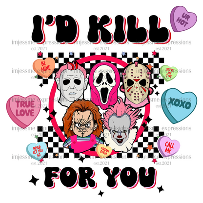 Group - I'd Kill for You - Scary Valentine Sublimation Graphic Tee