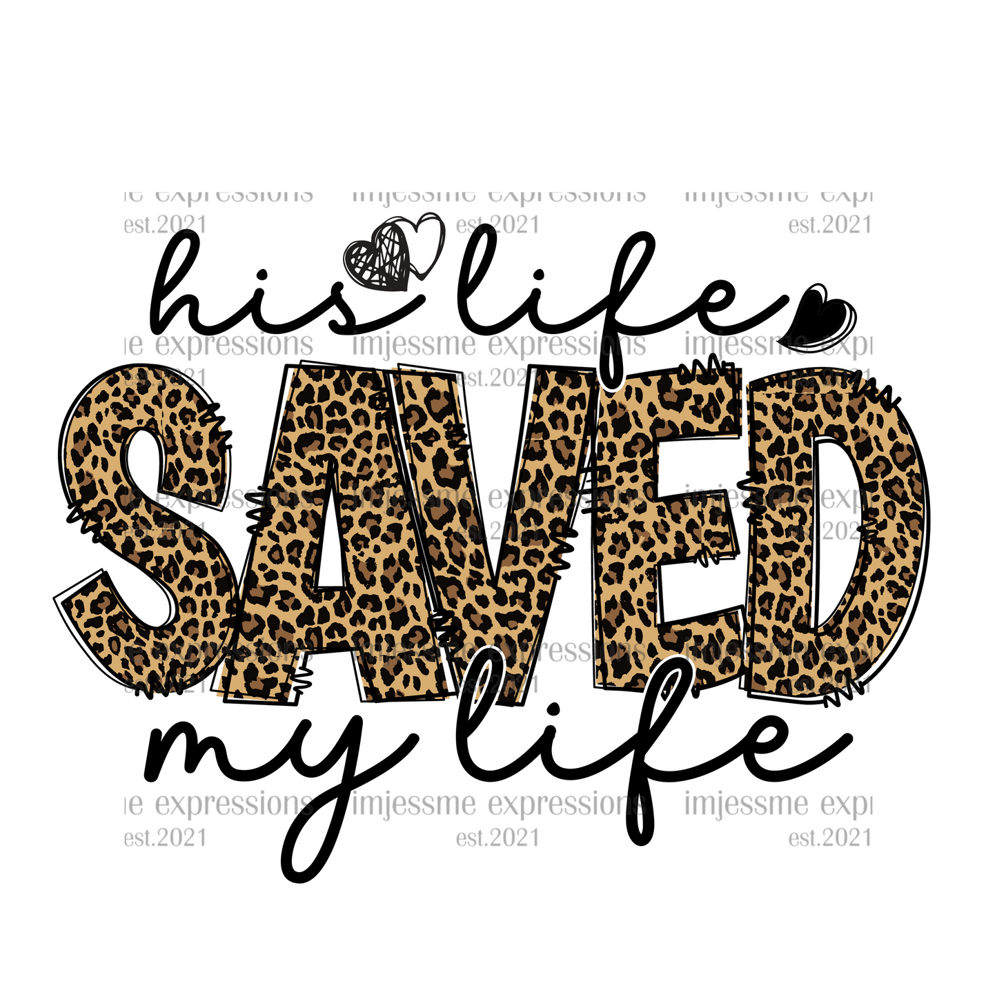 His Life Saved My Life - Sublimation Graphic Tee