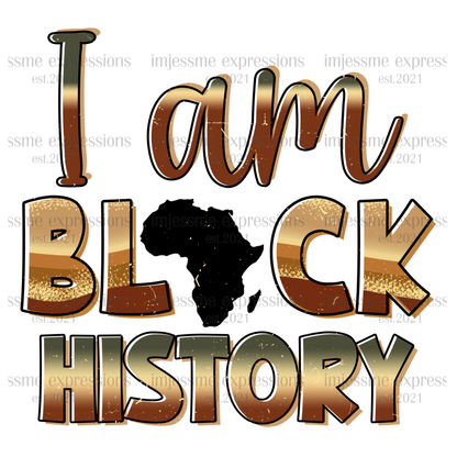 I am Black History - Melanin Magic Sublimation Graphic Tee