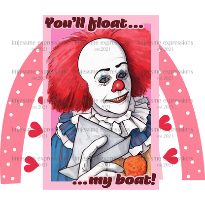 IT - You Float My Boat - Scary Valentine Sublimation Graphic Tee