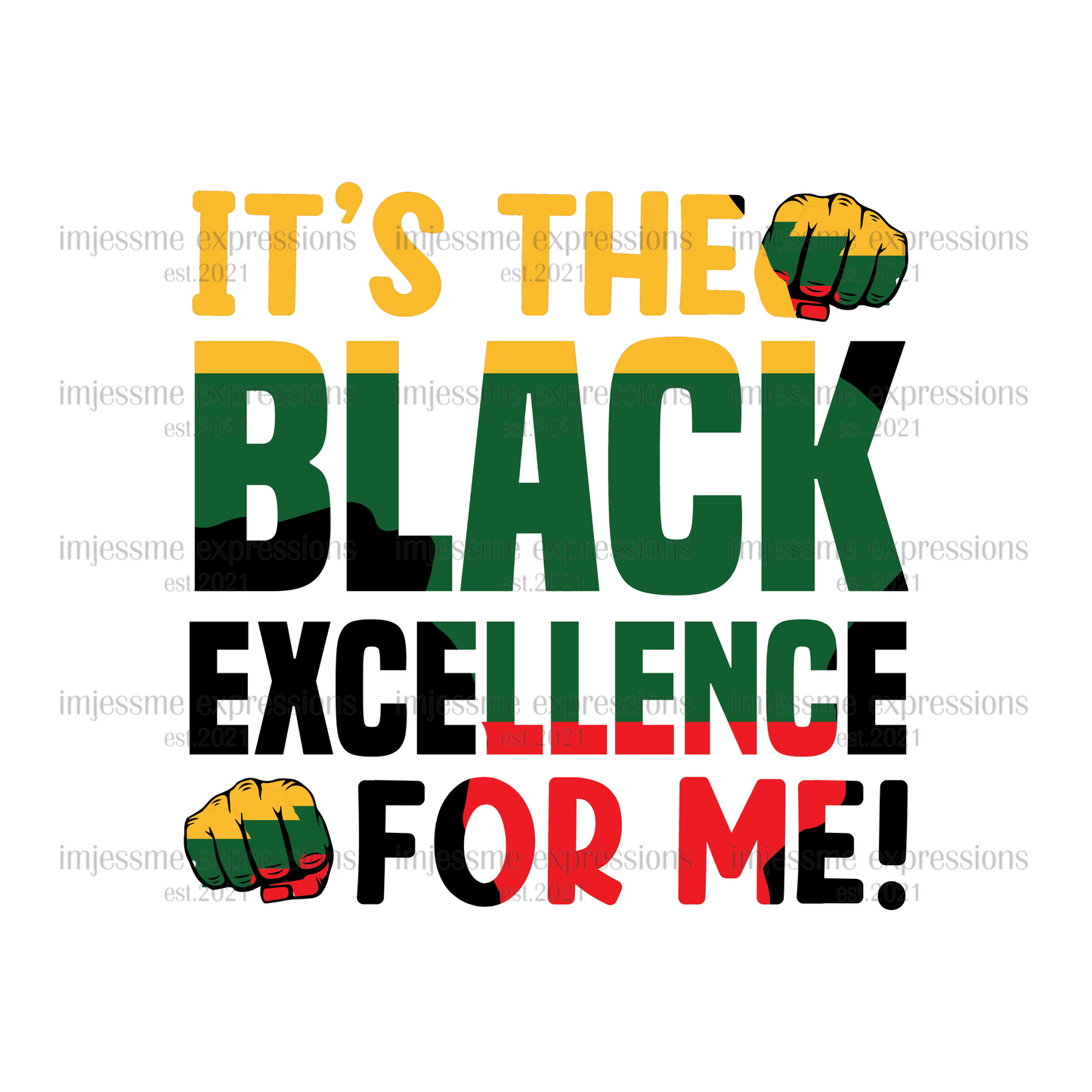 It's the Black Excellence For Me 2 - Sublimation Graphic Tee