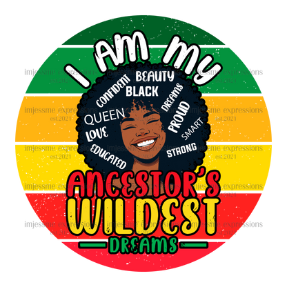 Juneteenth - Ancestor's Wildest Dreams