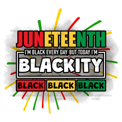 Juneteenth - Blackity Black Black Black