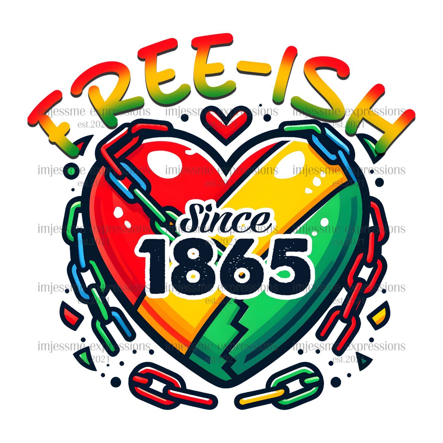 Juneteenth - Free-ish Since 1865 Heart