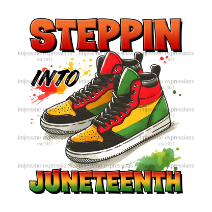 Juneteenth - Steppin into Juneteenth