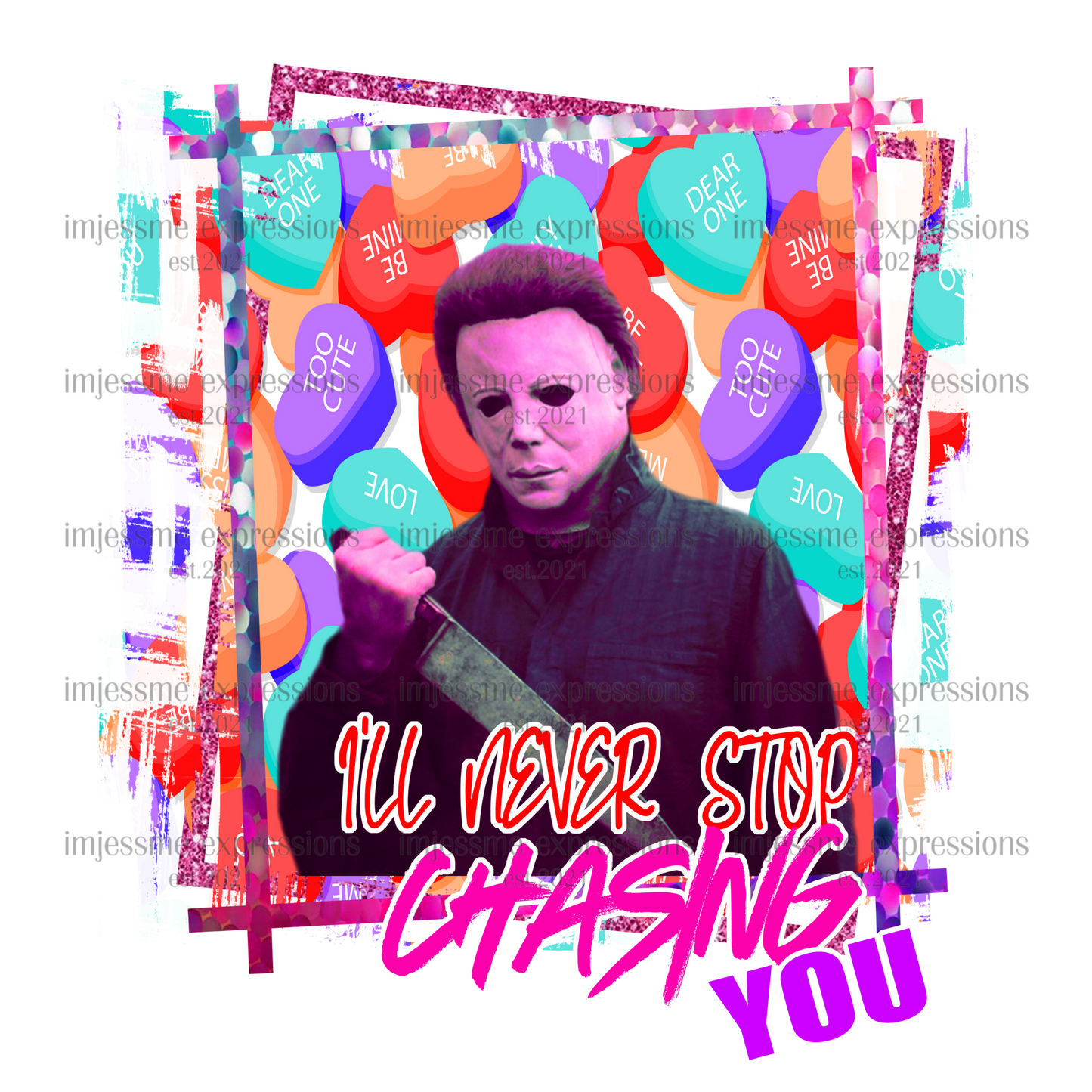 Mike - I'll Never Stop Chasing You - Scary Valentine Sublimation Graphic Tee