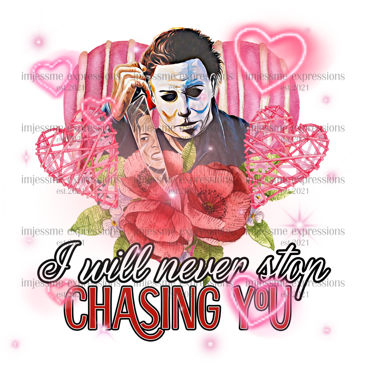 Mike - I'll never Stop Chasing You 2 - Scary Valentine Sublimation Graphic Tee