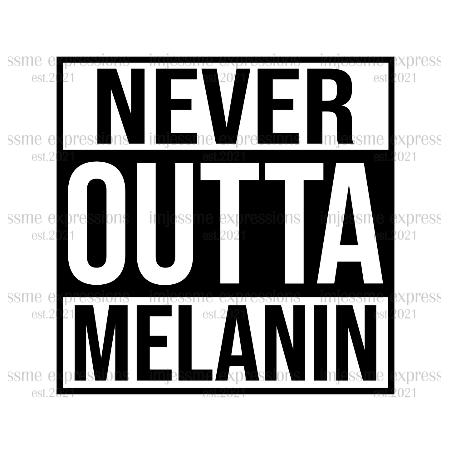 Never Outta Melanin - Melanin Magic Sublimation Graphic Tee