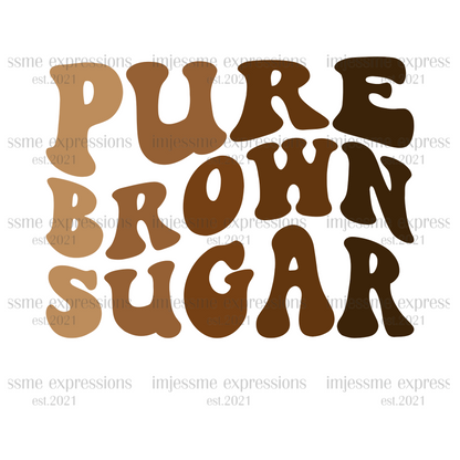 Pure Brown Sugar - Melanin Magic Sublimation Graphic Tee