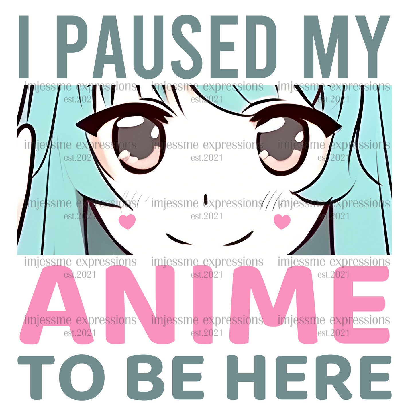 I Paused my Anime to be here 2 - Sublimation Graphic Tee