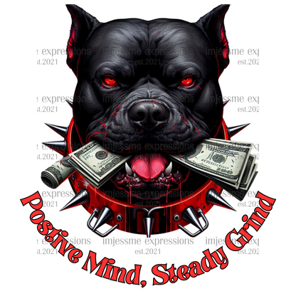 Positive Mind, Steady Grind Dog - Graphic Tee