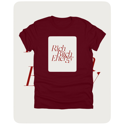 RICH B#TCH ENERGY - Attitude Amplified Graphic Tee