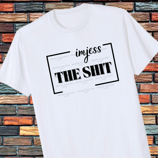The Shit - Imjess... Signature Expressions