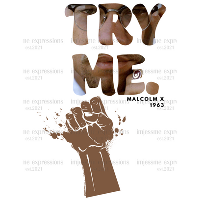 Try Me. - Malcolm X - Sublimation Graphic Tee