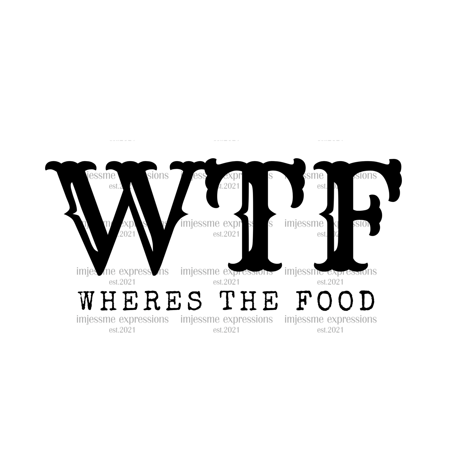 WTF (Where's the Food) - Graphic Tee