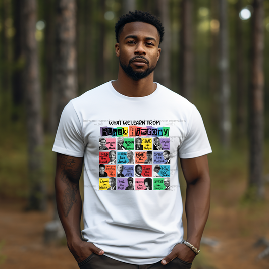 What We Learn From Black History - Sublimation Graphic Tee