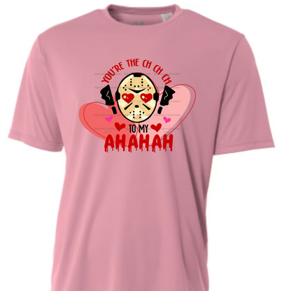 You're the Ch Ch Ch to my Ah Ah Ah - Scary Valentine Sublimation Graphic Tee