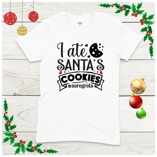 I Ate Santa's Cookies - Graphic Tee