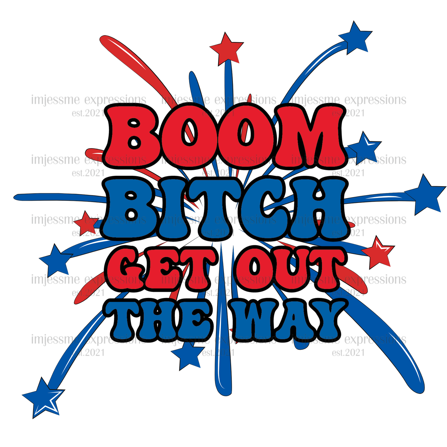 Patriotic - Boom B*tch Get Out the Way