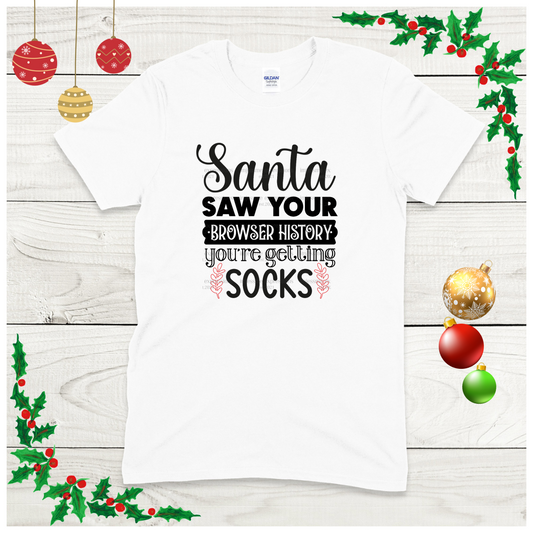Santa Saw Your Browser History - Graphic Tee