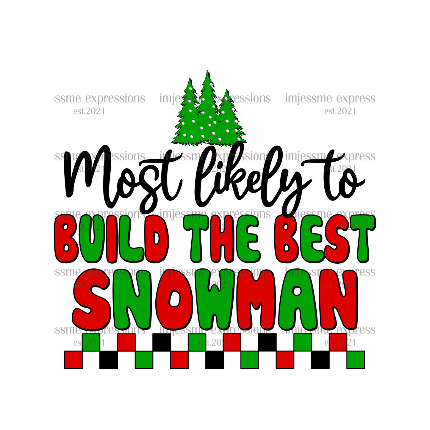 Build the Best Snowman - Most likely to... Matching Christmas Graphic Tee
