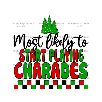 Start Playing Charades - Most likely to... Matching Christmas Graphic Tee