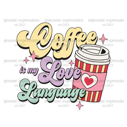 Retro-Coffee is my Love Language - DTF Valentine's Day Graphic Sweater