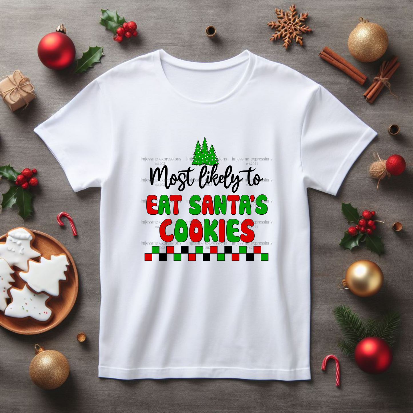 Eat Santas Cookies - Most likely to... Matching Christmas Graphic Tee