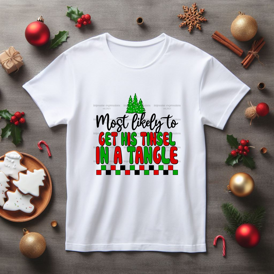 Get His Tinsel in a Tangle - Most likely to... Matching Christmas Graphic Tee