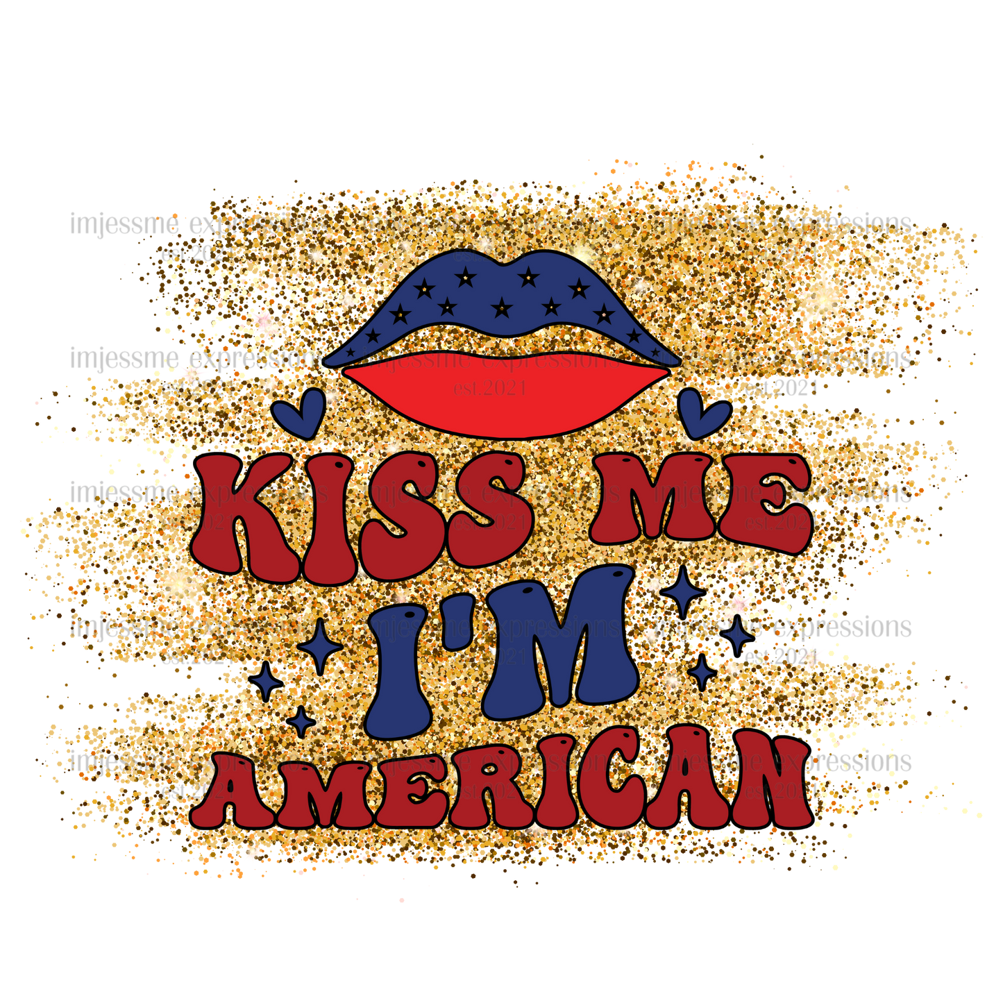 Patriotic - Kiss me I'm American