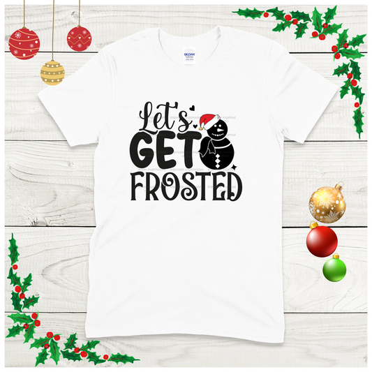 Let's Get Frosted - Graphic Tee