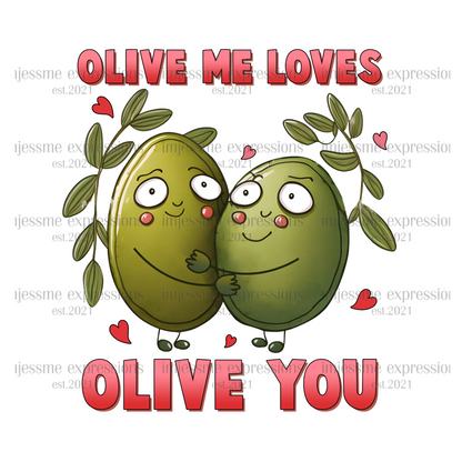 Olive Me Loves Olive You -DTF Valentine's Day Graphic Sweater