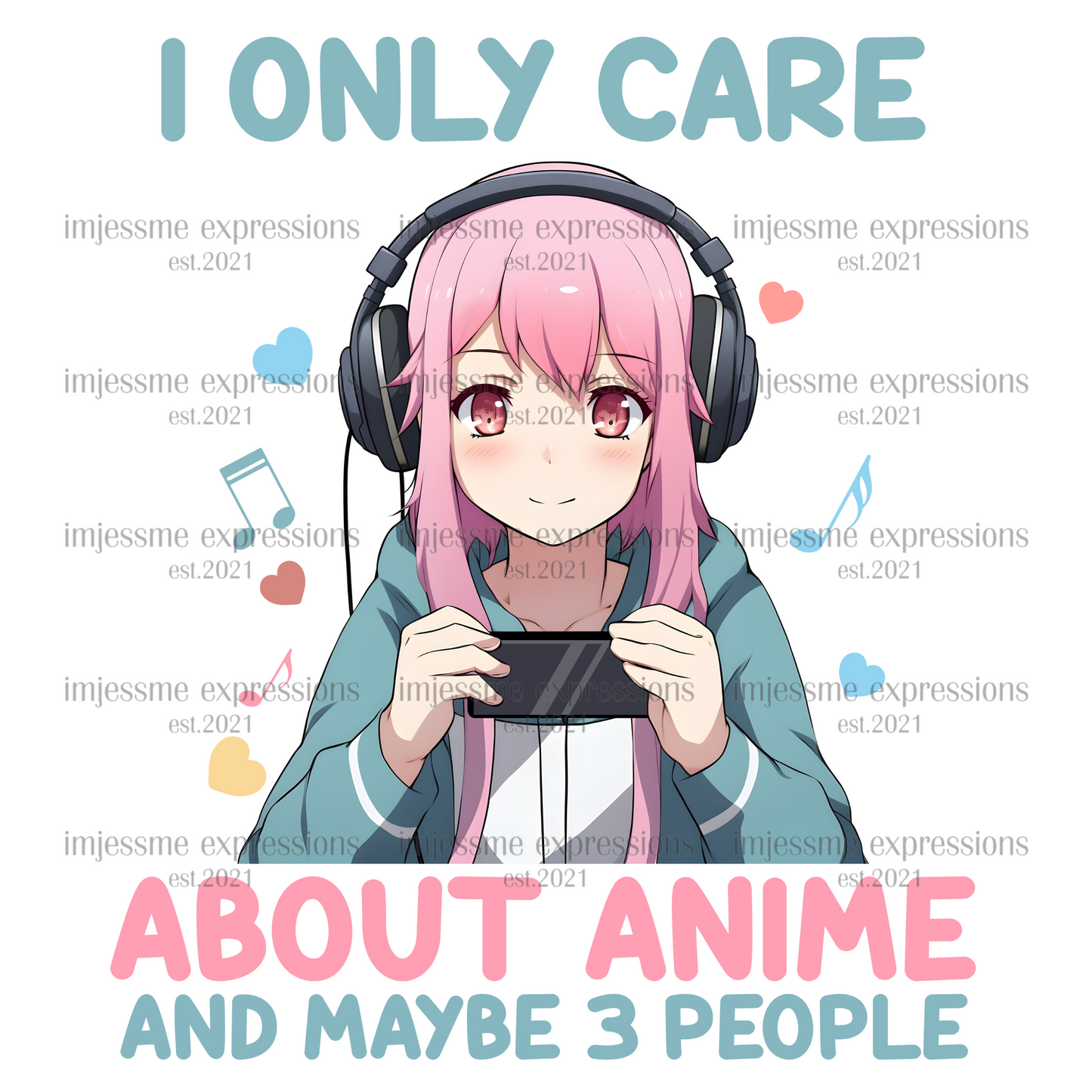 I Only Care About Anime and Maybe 3 People - Sublimation Graphic Tee