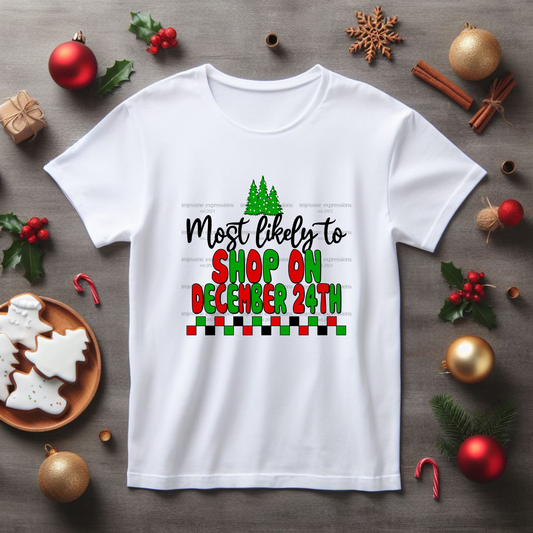 Shop on December 24th - Most likely to... Matching Christmas Graphic Tee